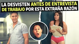 La desvisten antes de entrevista de trabajo por esta extraña razón.