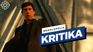 Felemelkedés és bukás - Megalopolis kritika