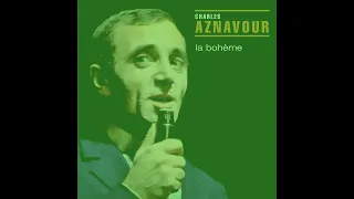 Charles Aznavour La bohème (Speed Up)