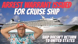 WILD CRUISE NEWS: ARREST WARRANT ISSUED FOR CRUISE SHIP, CRUISE LINE DECIDES NOT TO RETURN TO MIAMI