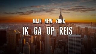 Mijn New York: #1 - IK GA OP REIS