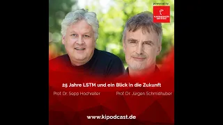 25 Jahre LSTM - mit Prof. Dr. Jürgen Schmidhuber und Prof. Dr. Sepp Hochreiter