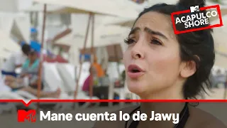 Mane le cuenta a Fer lo que pasó con Jawy | MTV Acapulco Shore T5