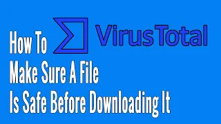 How to Make Sure a File Is Safe Before Downloading It