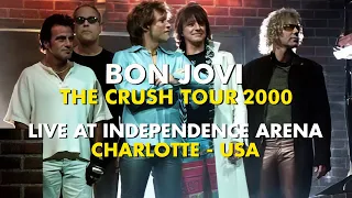 Bon Jovi - Live at Independence Arena - Charlotte 2000 - Audience Recording