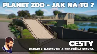 Planet ZOO: JAK NA TO? - Cesty