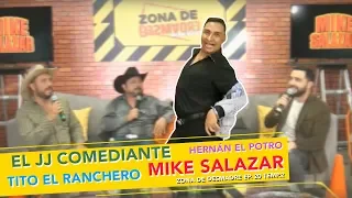 Mike Salazar - El JJ, Tito El Ranchero y Hernán el Potro en Zona de Desmadre