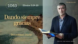 Devocional diario 1063, por el p𝖺𝗌𝗍𝗈𝗋 José Manuel Sierra.
