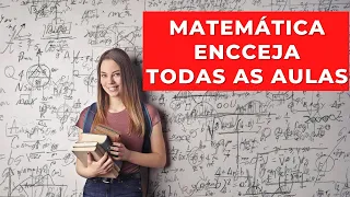 💥 MATEMÁTICA - TODAS AS AULAS - ENCCEJA - [ENSINO MÉDIO]