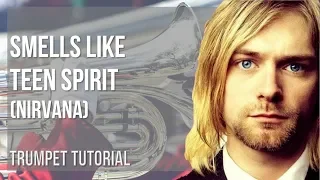 How to play Smells like Teen Spirit by Nirvana on Trumpet (Tutorial)