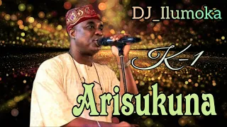 WASIU AYINDE || K1 DE ULTIMATE || ARISUKUNA  || BY DJ_ILUMOKA VOL 153.