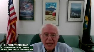 Sen. Bernie Sanders: Vermont Natural Resources Council Virtual Town Hall on Climate Crisis 8/25/2021