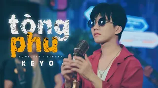 KEYO - TÒNG PHU | Vì quá ngu si hay vì em đã yêu vội vàng... Nhạc Buồn Hot Tiktok 2022 ( MV LYRICS )