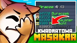 JAK JEDEN CZŁOWIEK OSCAMOWAŁ CAŁY SERWER... (Minecraft Kwadratowa Masakra)