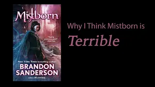 Why Mistborn is Terrible