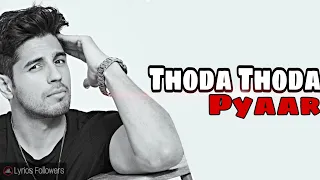 Thoda Thoda Pyaar  Lyrics | Stebin Ben | Sidharth Malhotra, Neha Sharma | Nilesh Ahuja, Kumaar