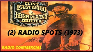 RADIO COMMERCIAL - "HIGH PLAINS DRIFTER" 2 RADIO SPOTS (1973)