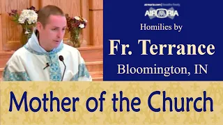 Mary, Mother of the Church - Jun 01 - Homily - Fr Terrance