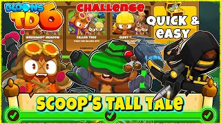 Scoop's Tall Tale | Quick & Easy Guide | BloonsTD6 | Challenge