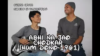 Abhi Na Jao Chhod Kar Guitar cover-HUM DONO (1961) | By Utkarsh Bhardwaj & Dipanshu Pant