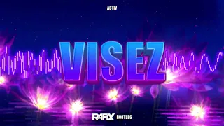 Activ - Visez (RafiX Bootleg) 2023
