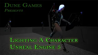 UE5 - Lighting a Character