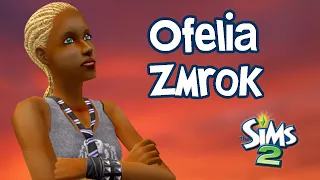 Kim jest Ofelia Zmrok? | The Sims 2