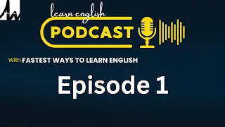 Learn English With Podcast Conversation Episode 1 | English Podcast For Beginners To Professionals
