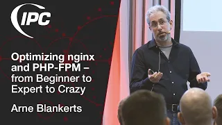 Optimizing nginx and PHP-FPM – from Beginner to Expert to Crazy | Arne Blankerts