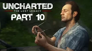 Uncharted The Lost Legacy Full Gameplay Walkthrough (PS4) - PART 10