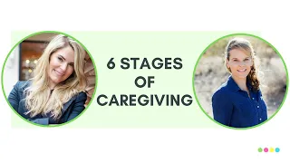 THE 6 STAGES OF CAREGIVING (Interview with Dr. Koepp)