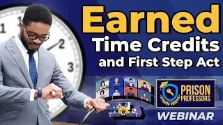 Earned Time Credits and First Step Act Webinar