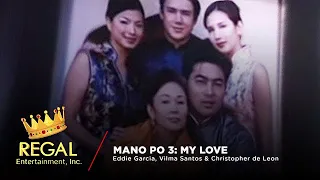 MANO PO 3 MY LOVE: Eddie Garcia, Vilma Santos & Christopher de Leon | Full Movie