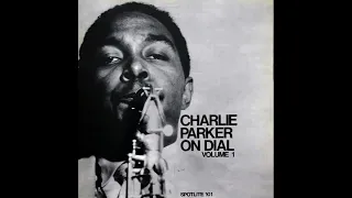 Charlie Parker On Dial: Volume 1 [Full Album]