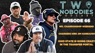 EP 66: NFL CHAMPIONSHIP WEEKEND, CHARGERS HIRE JIM HARBAUGH & OHIO STATE-TRANSFER PORTAL