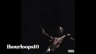 FEIN | Travis Scott | 1 Hour Loop