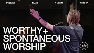 Worthy + Spontaneous Worship | Paul Arend | Dwelling place Anaheim Worship Moment