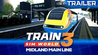 Train Sim World 3 - Midland Main Line Trailer