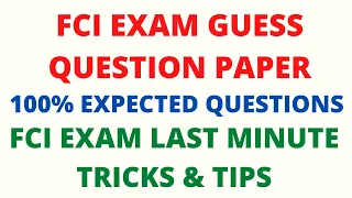 FCI EXAM GUESS QUESTION PAPER, 100% EXPECTED QUESTIONS || FCI EXAM LAST MINUTE TRICKS & TIPS