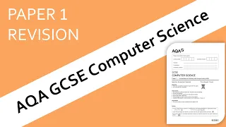 AQA GCSE Computer Science Paper 1 in 30 mins