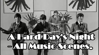 A Hard Day's Night - All Music Scenes. FULL HD. 1080p