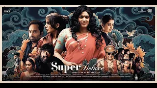 SUPER DELUXE - Detailed Trailer 2020 | Vijay Sethupathi | Thiagarajan Kumararaja | Yuvan | GK