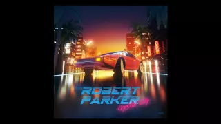 [Synthwave] Rober Parker - "Crystal City" (2016) Full Album