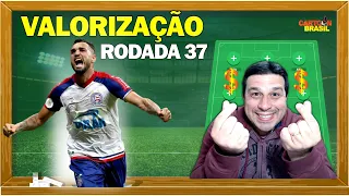 DICAS VALORIZAÇÃO RODADA 37 - CARTOLA FC 2021