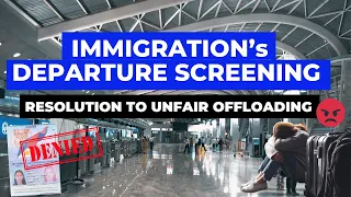 Departure Screening Process and the Unfair Offloading of Filipinos (Must End Now!)