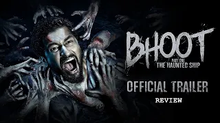 Bhoot: The Haunted Ship | OFFICIAL TRAILER | Vicky Kaushal & Bhumi Pednekar | Review