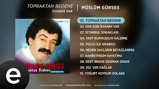 Topraktan Bedene (Müslüm Gürses) Official Audio #topraktanbedene #müslümgürses - Esen Müzik