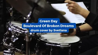 Green Day - Boulevard Of Broken Dreams - drum cover by Svetlana