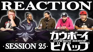 Cowboy Bebop #25 REACTION!! "The Real Folk Blues (Part 1)"