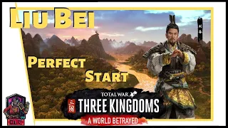 Total War: Three Kingdoms - A World Betrayed - Liu Bei - PERFECT START!